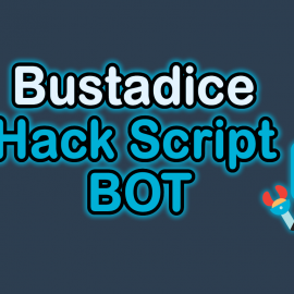 Bustadice Hack Script BOT VIP 2023
